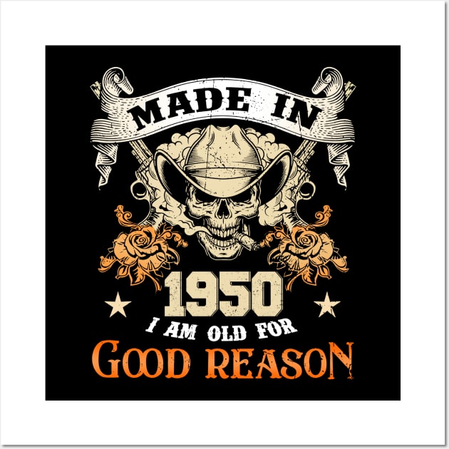 Skull Made In 1950 I Am Old For Good Reason Wall Art by trainerunderline